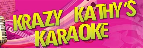 Krazy kathy's karaoke  See more of Krazy Kathy's Karaoke on Facebook
